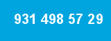 931 498 57 29
